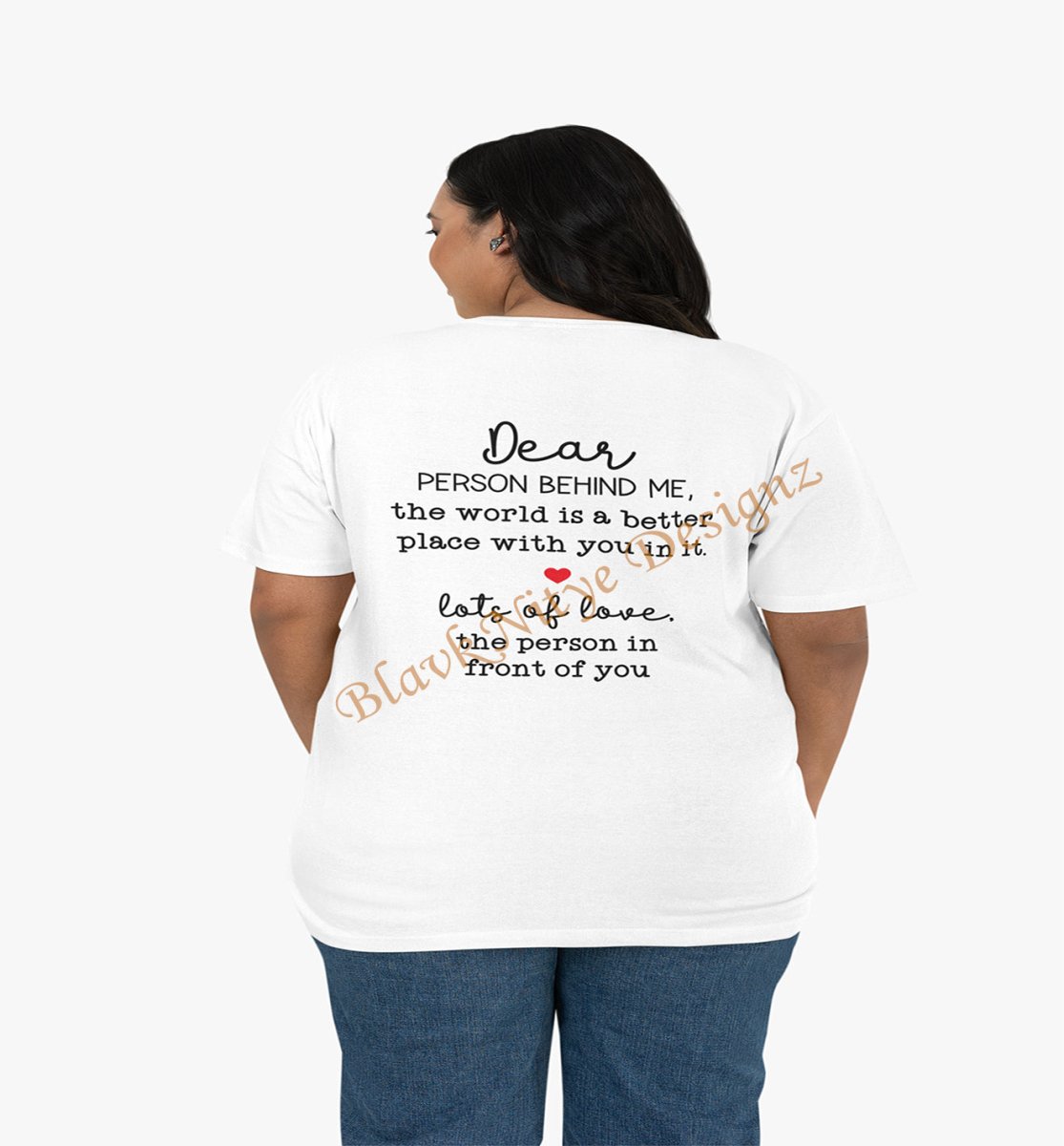 Dear Person Behind Me Unisex T-Shirt or Hoodie - BlavkNitye Designz