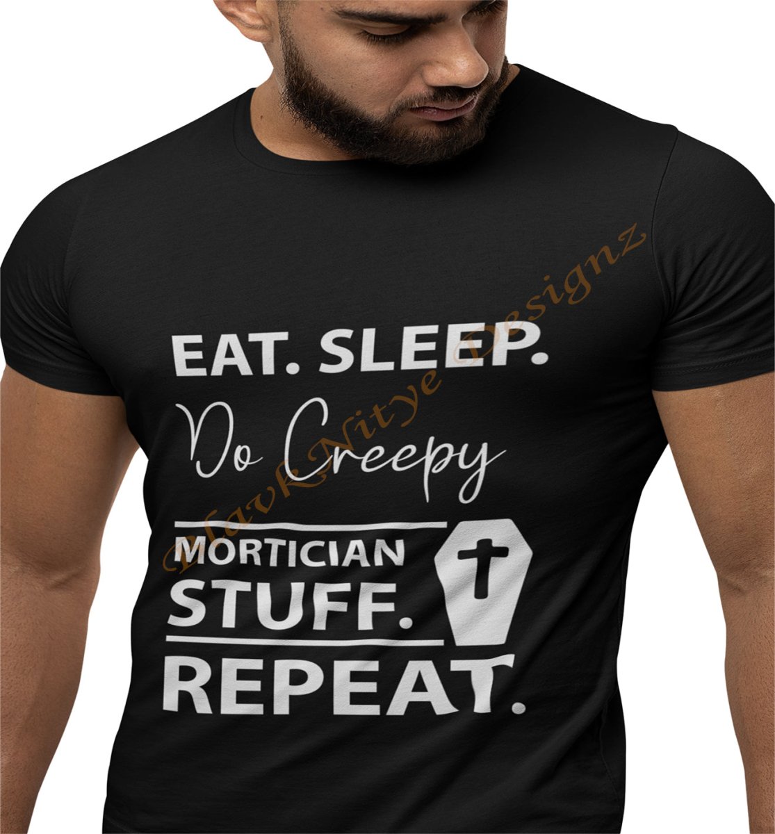 Eat. Sleep. Do Creepy Mortician Stuff. Repeat. Unisex T-shirt - BlavkNitye Designz