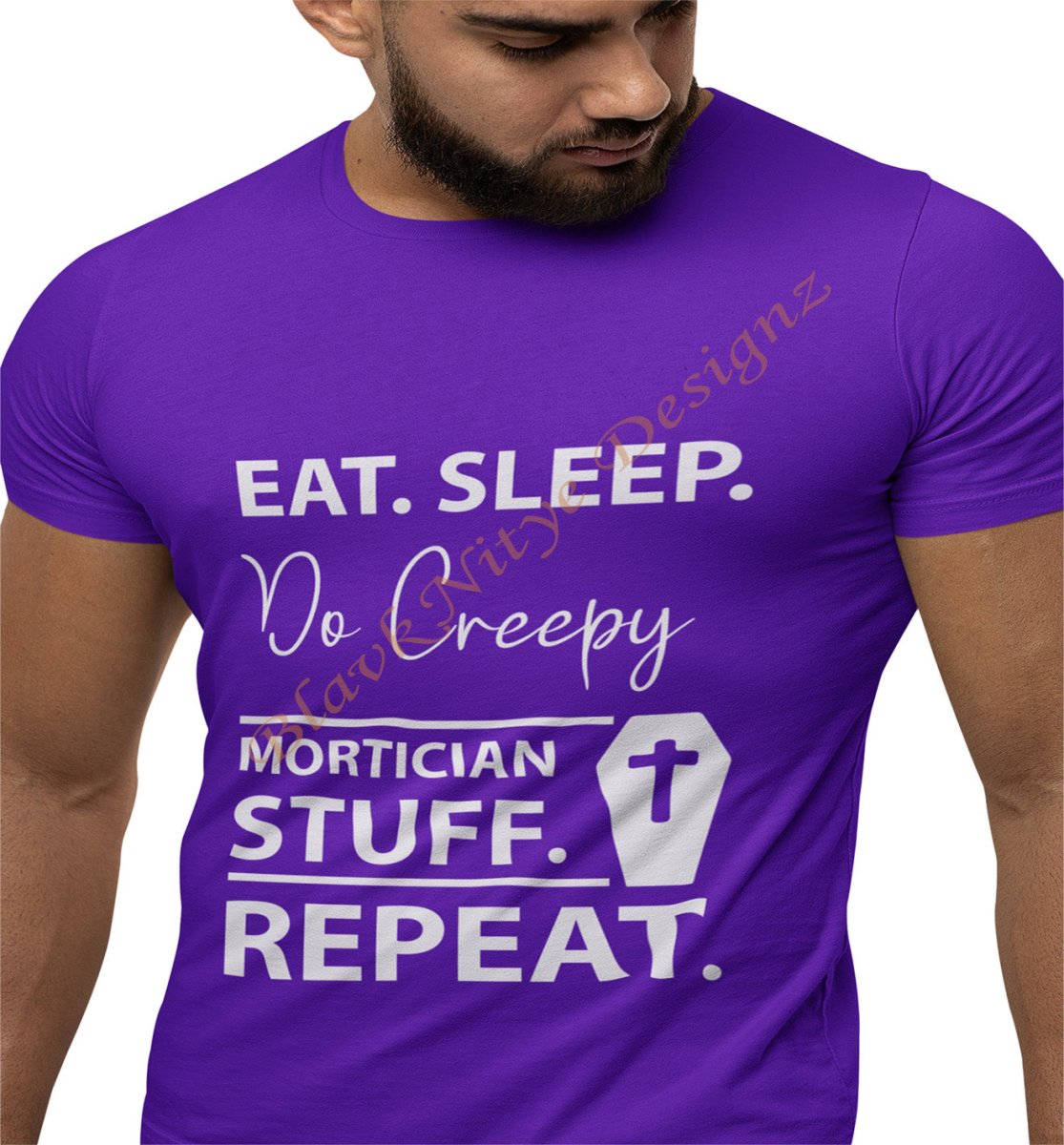 Eat. Sleep. Do Creepy Mortician Stuff. Repeat. Unisex T-shirt - BlavkNitye Designz