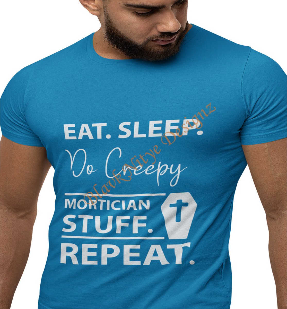 Eat. Sleep. Do Creepy Mortician Stuff. Repeat. Unisex T-shirt - BlavkNitye Designz