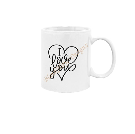 I Love You Mug, Valentines Day Mug - BlavkNitye Designz