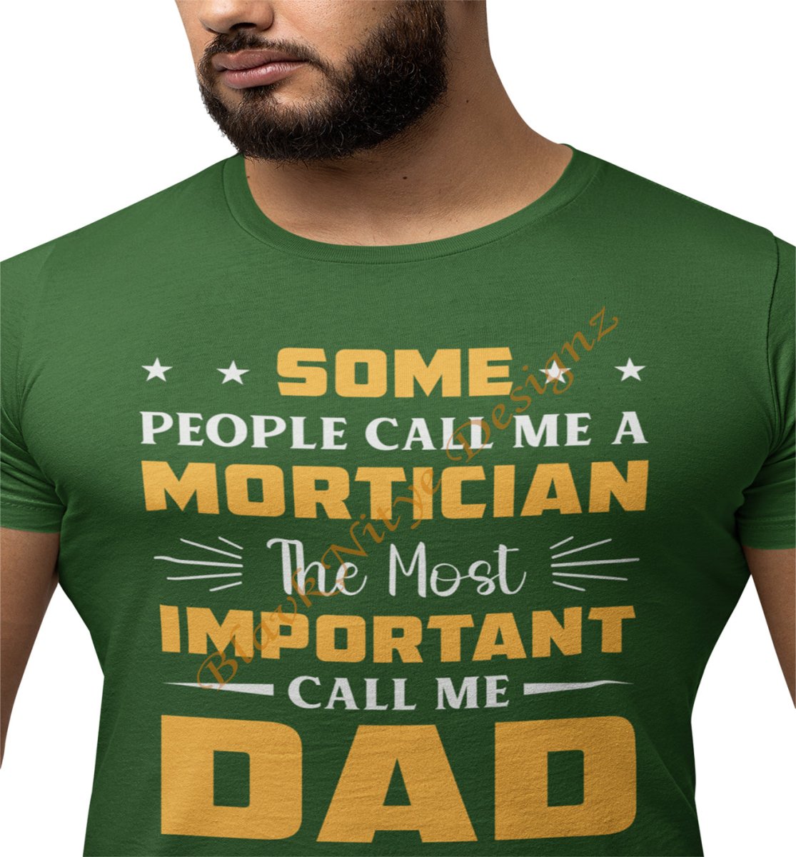 Some People Call Me A Mortician The Most Important Call Me Dad T-Shirt - BlavkNitye Designz