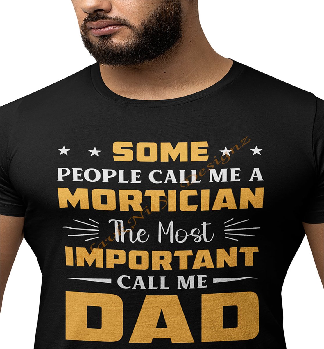 Some People Call Me A Mortician The Most Important Call Me Dad T-Shirt - BlavkNitye Designz